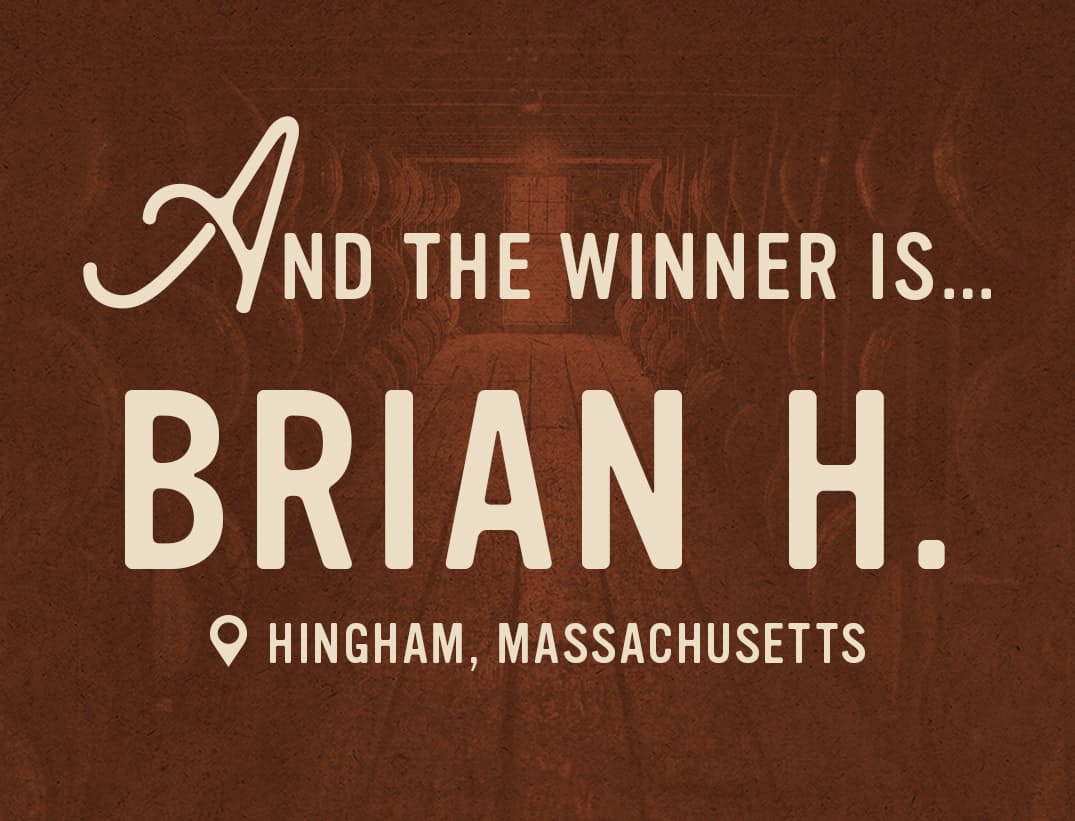 And the winner is: Brian H. from Hingham, Massachusetts