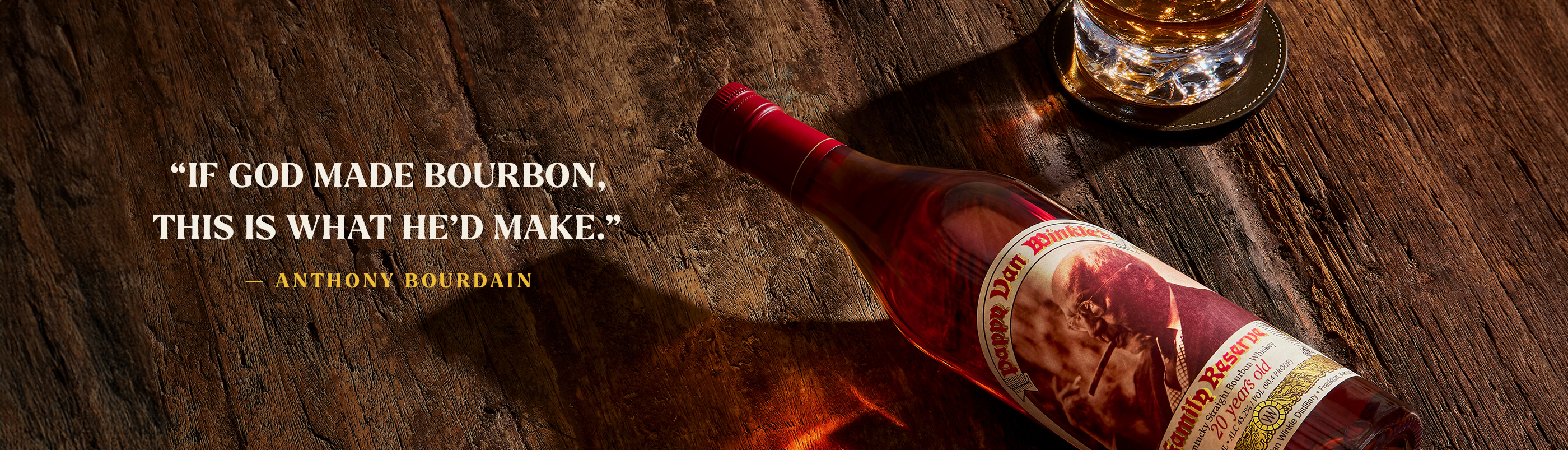Pappy Van Winkle Family Reserve Bourbon. 