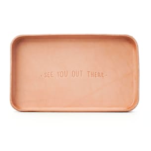 "See you Out There" Leather Valet Tray