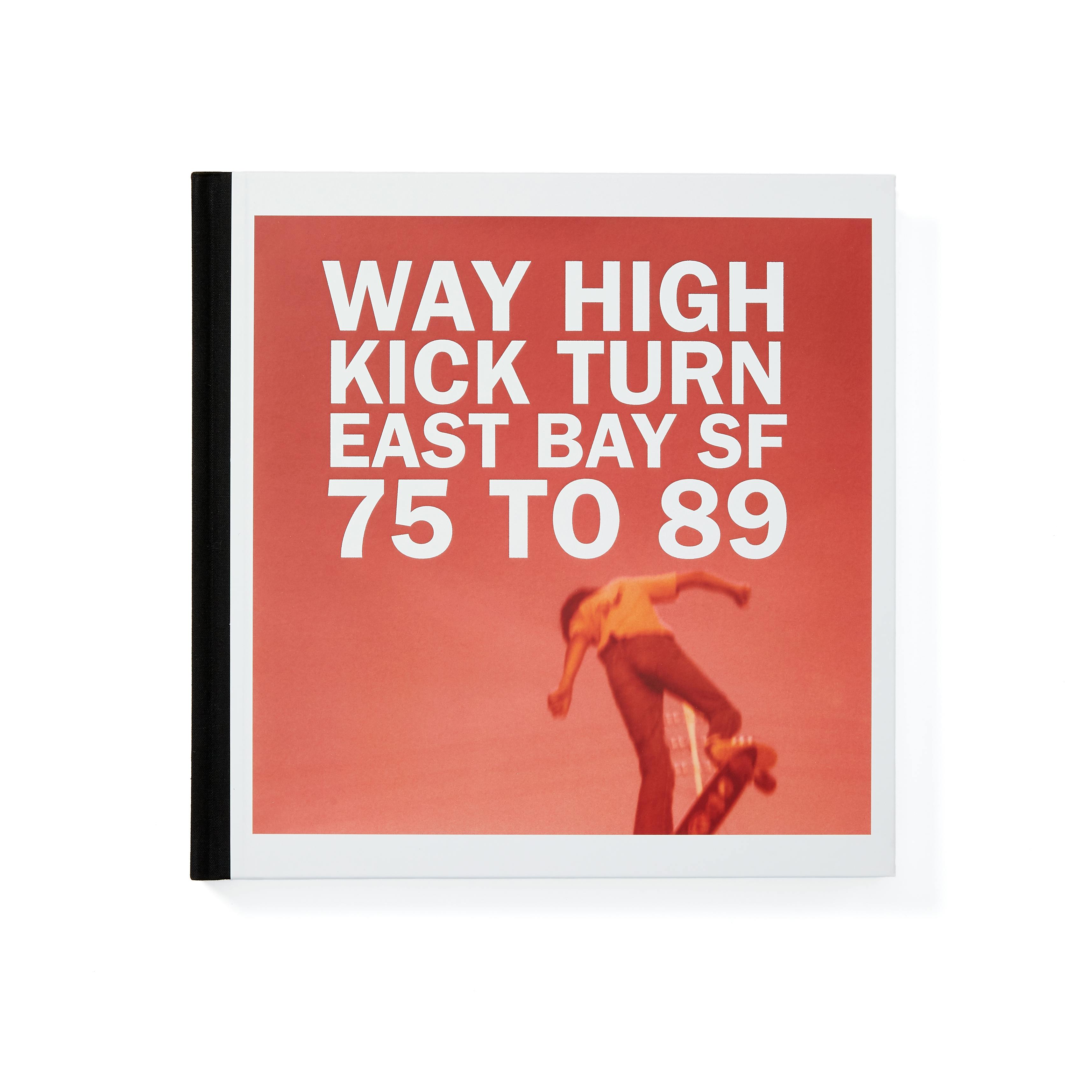Way High Kick Turn East Bay SF 75 to 89