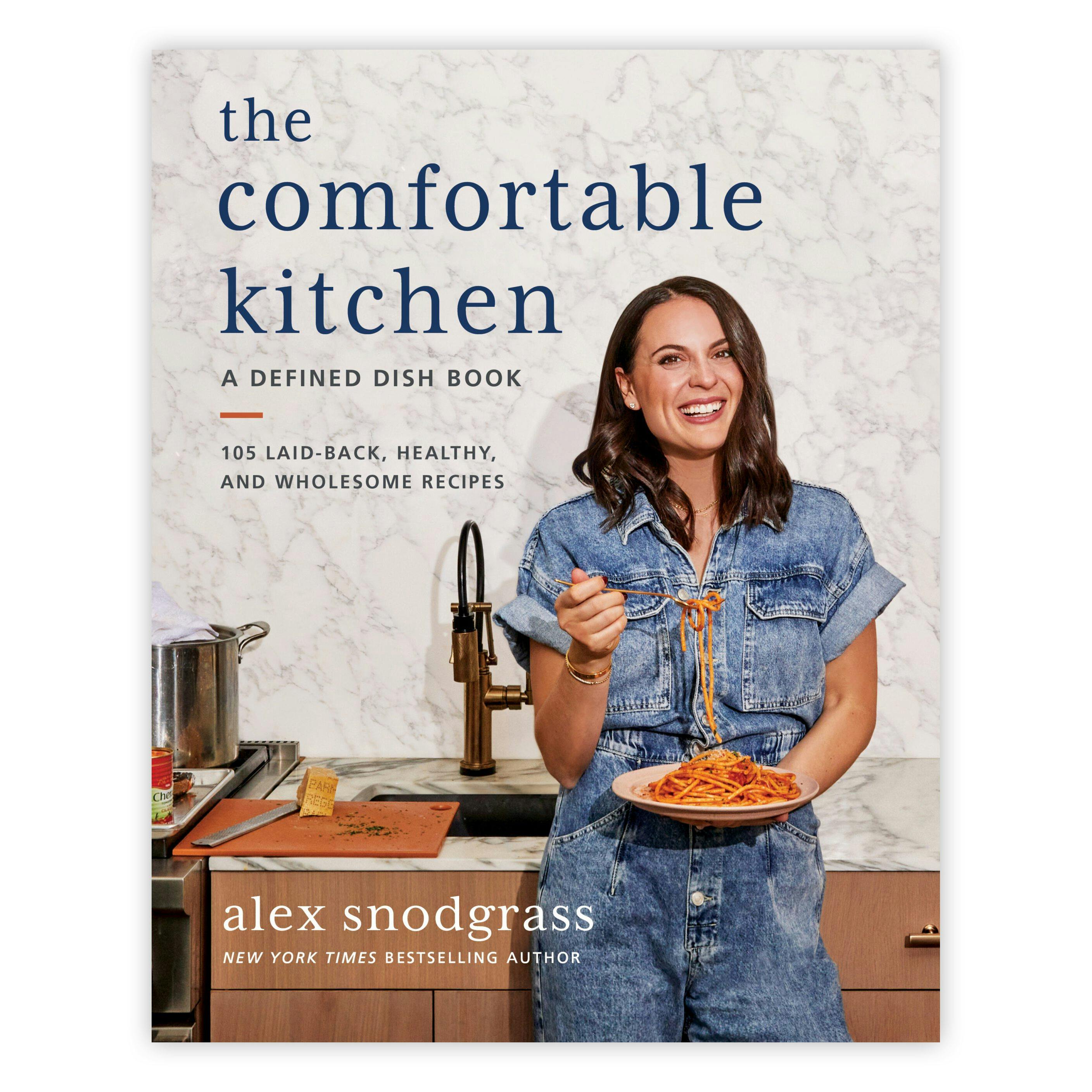 The Comfortable Kitchen Cookbook by Alex Snodgrass
